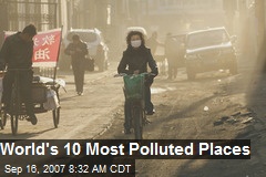 World's 10 Most Polluted Places