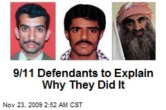 9/11 Defendants to Explain Why They Did It