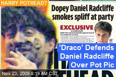 'Draco' Defends Daniel Radcliffe Over Pot Pic