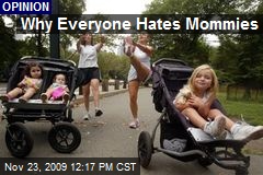 Why Everyone Hates Mommies