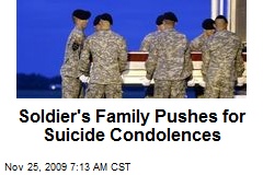 Soldier's Family Pushes for Suicide Condolences
