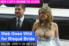 Web Goes Wild for Risqu&eacute; Bride