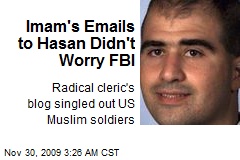 Imam's Emails to Hasan Didn't Worry FBI