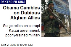 Obama Gambles on Dubious Afghan Allies