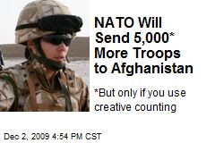 NATO Will Send 5,000* More Troops to Afghanistan