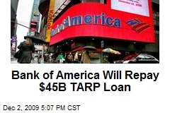 Bank of America Will Repay $45B TARP Loan