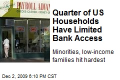 Quarter of US Households Have Limited Bank Access