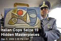 Italian Cops Seize 19 Hidden Masterpieces