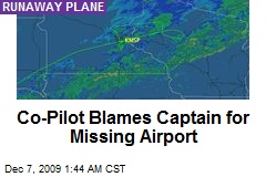 Co-Pilot Blames Captain for Missing Airport