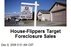 House-Flippers Target Foreclosure Sales