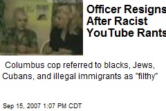 Officer Resigns After Racist YouTube Rants