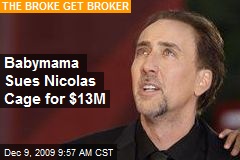 Babymama Sues Nicolas Cage for $13M