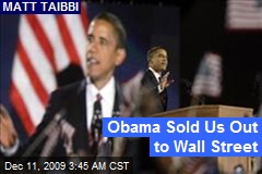 Obama Sold Us Out to Wall Street