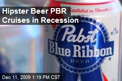 Hipster Beer PBR Cruises in Recession