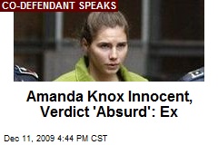 Amanda Knox Innocent, Verdict 'Absurd': Ex