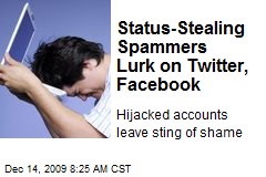 Status-Stealing Spammers Lurk on Twitter, Facebook