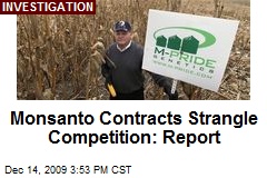 Monsanto Contracts Strangle Competition: Report