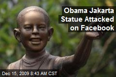 Obama Jakarta Statue Attacked on Facebook