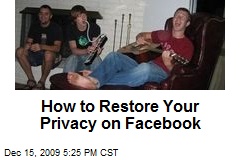 How to Restore Your Privacy on Facebook