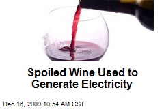 Spoiled Wine Used to Generate Electricity