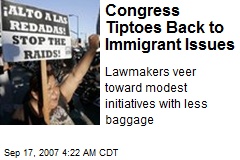 Congress Tiptoes Back to Immigrant Issues