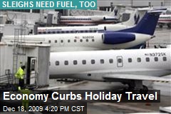 Economy Curbs Holiday Travel