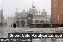 Snow, Cold Paralyze Europe