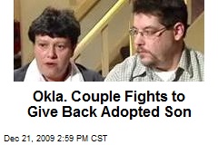 Okla. Couple Fights to Give Back Adopted Son