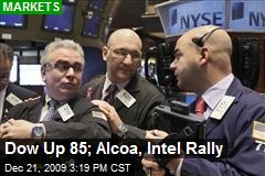 Dow Up 85; Alcoa, Intel Rally