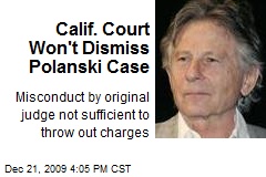 Calif. Court Won't Dismiss Polanski Case