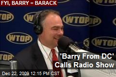 'Barry From DC' Calls Radio Show