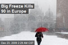 Big Freeze Kills 90 in Europe