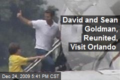 David and Sean Goldman, Reunited, Visit Orlando