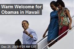 Warm Welcome for Obamas in Hawaii