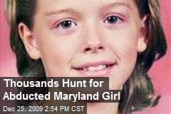 Thousands Hunt for Abducted Maryland Girl