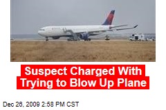 Suspect Charged With Trying to Blow Up Plane