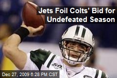Jets Foil Colts' Bid for Undefeated Season
