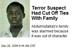 Terror Suspect Had Cut Off Ties With Family