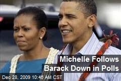 Michelle Follows Barack Down in Polls