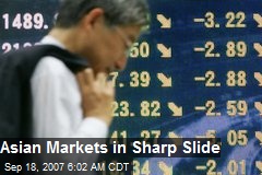 Asian Markets in Sharp Slide