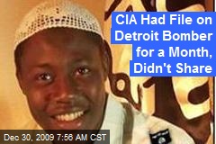 CIA Had File on Detroit Bomber for a Month, Didn't Share