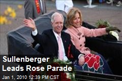 Sullenberger Leads Rose Parade