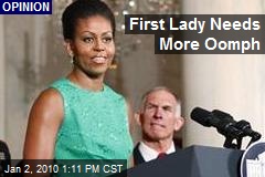First Lady Needs More Oomph