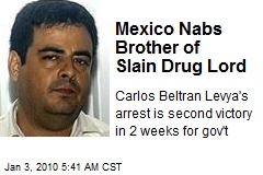 Mexico Nabs Brother of Slain Drug Lord