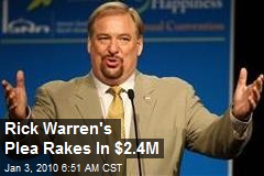Rick Warren's Plea Rakes In $2.4M