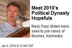 Meet 2010's Political Dynasty Hopefuls