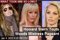 Howard Stern Touts Woods Mistress Pageant