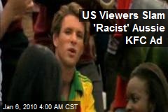 US Viewers Slam 'Racist' Aussie KFC Ad