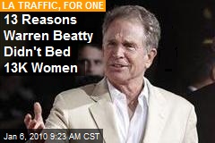 13 Reasons Warren Beatty Didn't Bed 13K Women