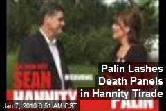 Palin Lashes Death Panels in Hannity Tirade
